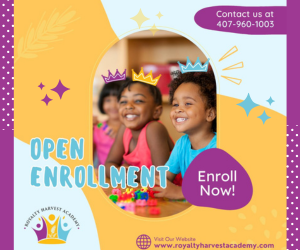 Check out Royalty Harvest Academy for your child care needs.  Now Enrollong!