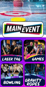 Check out MAIN EVENT for your summer time FUN!