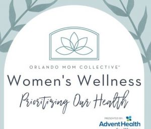 Women&rsquo;s Wellness: Prioritizing Our Health; an event for women, by women.