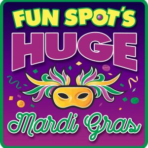 02/05-04/24 Mardi Gras at FunSpot America