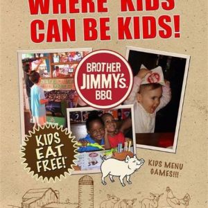 Brother Jimmy's Kids Eat Free