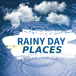 Rainy Day Places