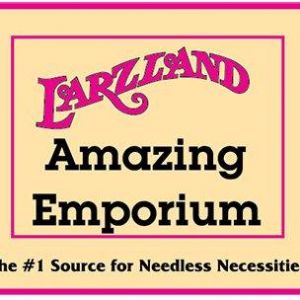Larzland Amazing Emporium