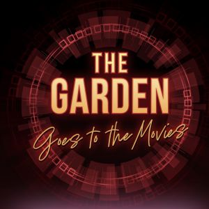 Garden Theatre Goes to the Movies