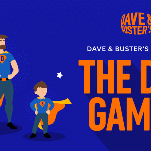 Dave and Buster's The Dad's Games