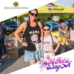 Dream Finders Homes Mother’s Day 5K