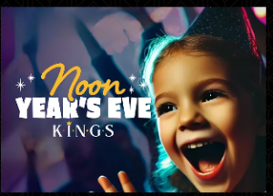 Kings Dining & Entertainment's Noon Years Eve