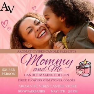 Aromatic Vibes Candle Co's Mommy & Me Workshop