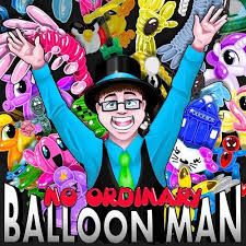 No Ordinary Balloon Man